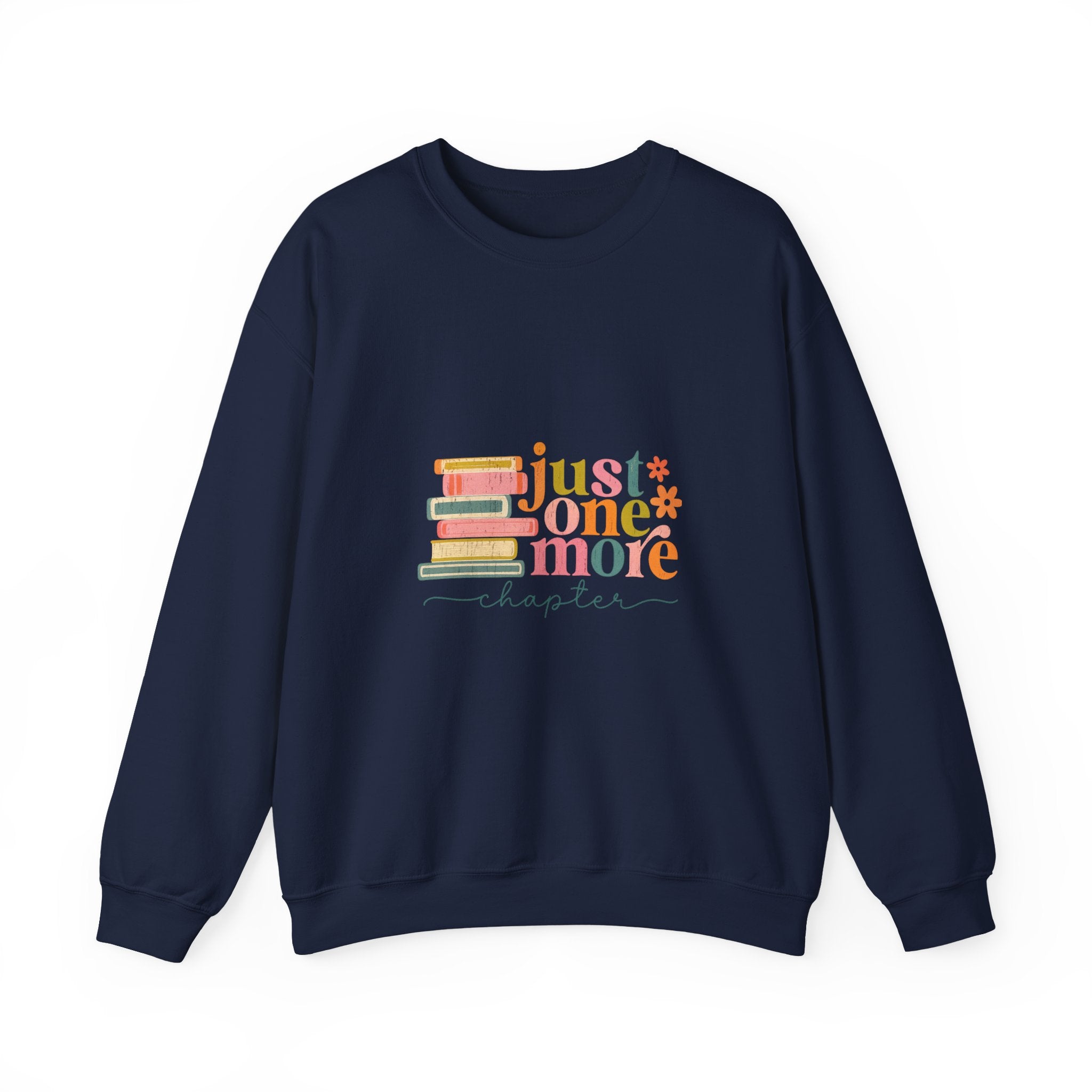 Crewneck Sweatshirt — "Just One More Chapter" Cozy Book Lover Pullover