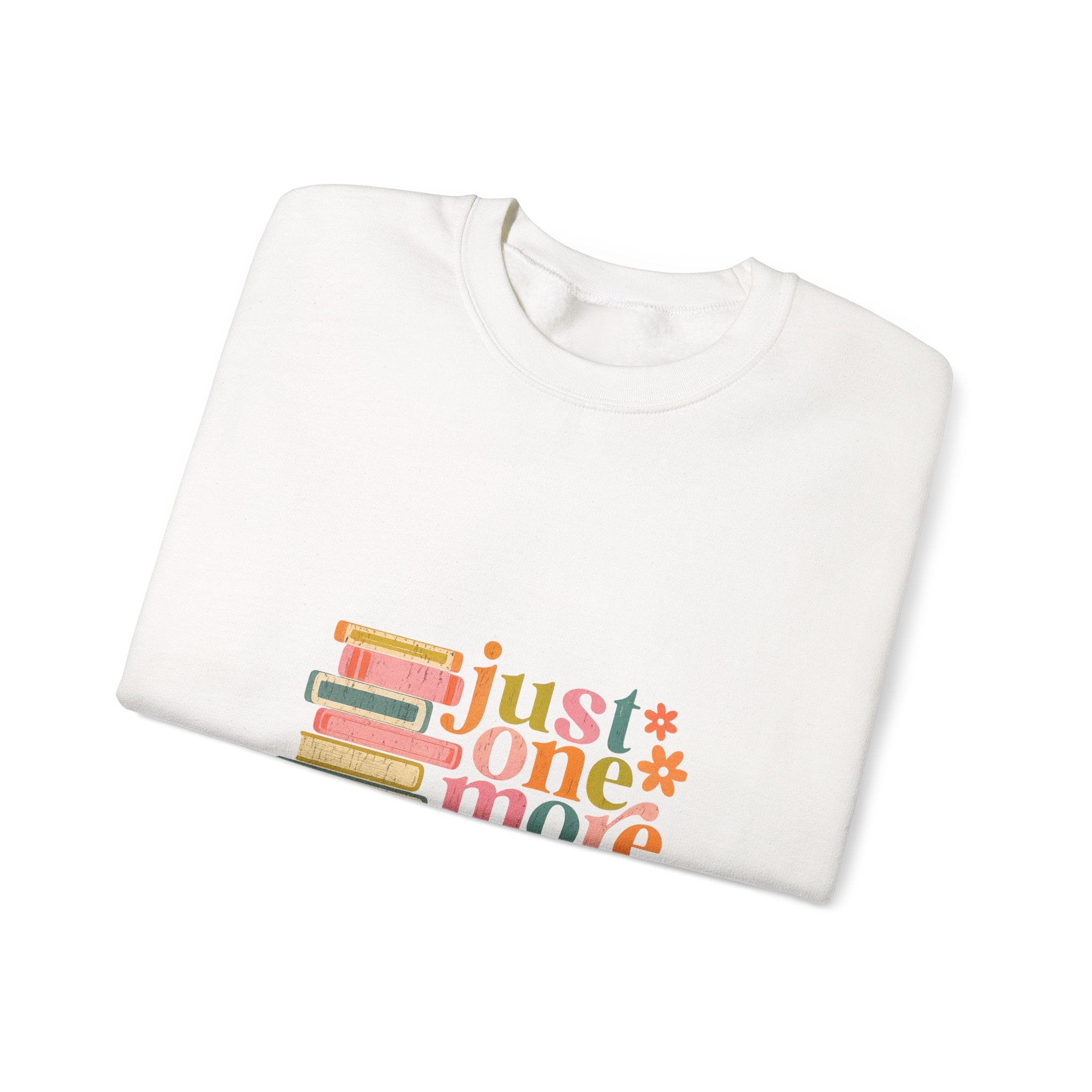 Crewneck Sweatshirt — "Just One More Chapter" Cozy Book Lover Pullover